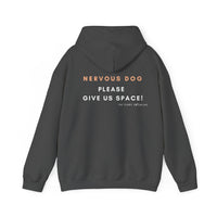 NERVOUS DOG PLEASE GIVE US SPACE HOODIE