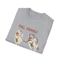 PULL YOURSELF TOGETHER - Tee