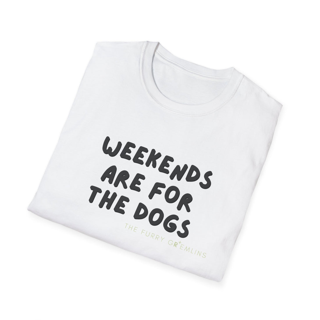 Weekends are for the dogs - Tee