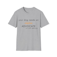 'Advocate for your dog' Tee