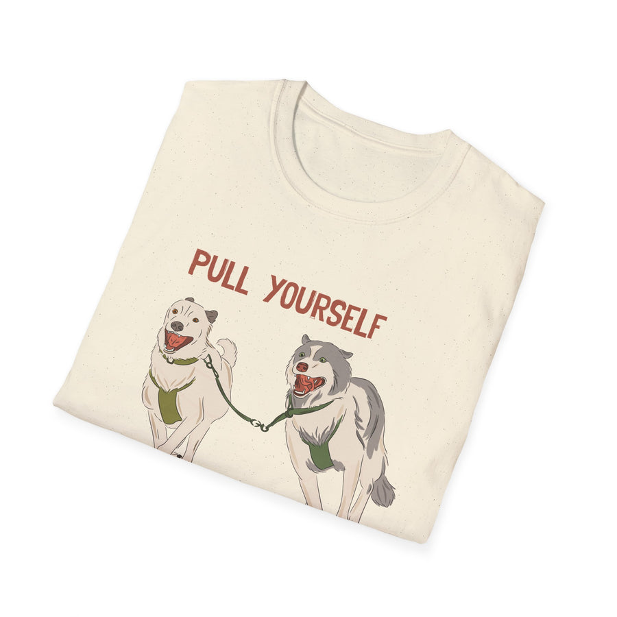 PULL YOURSELF TOGETHER - Tee