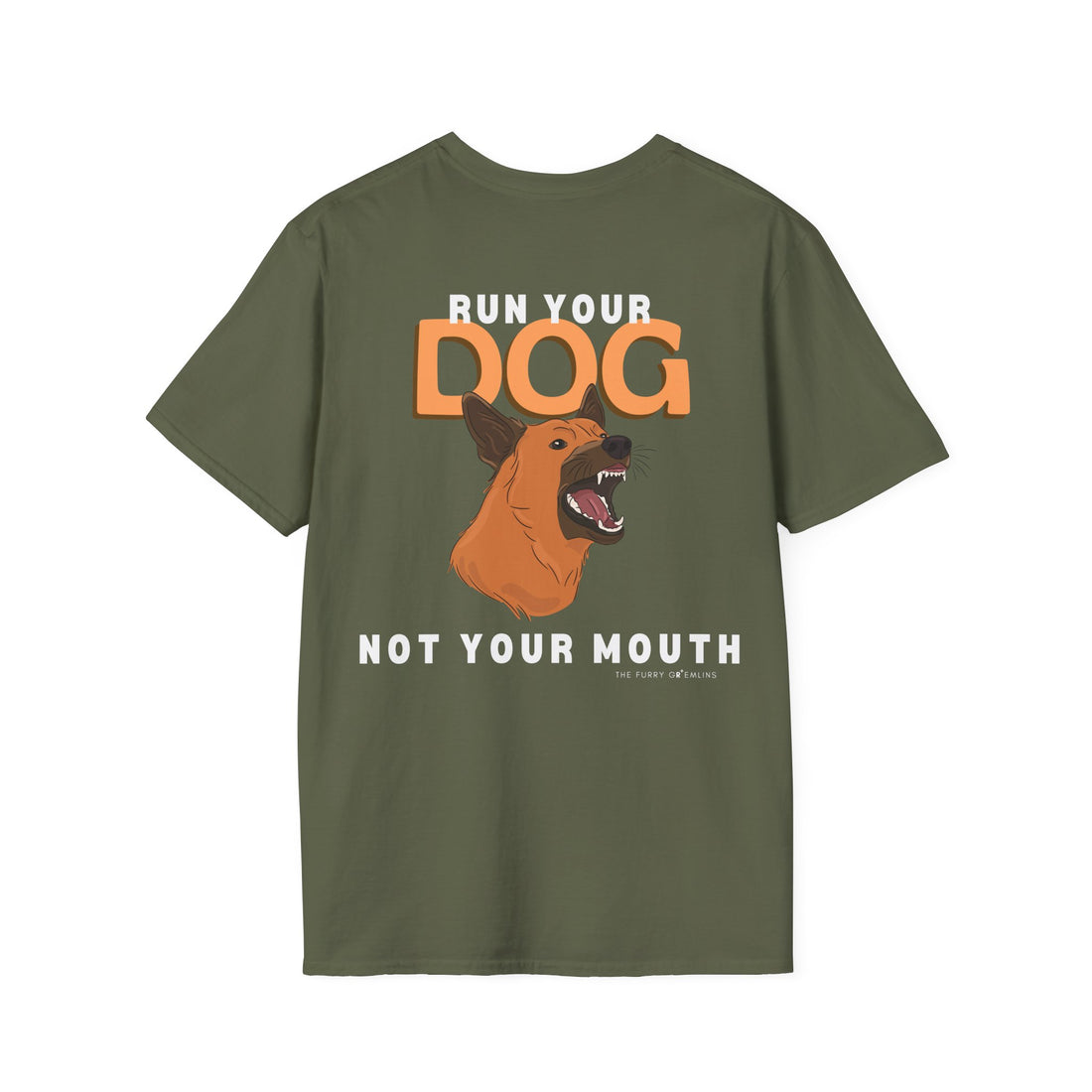 Run your dog not your mouth - Tee