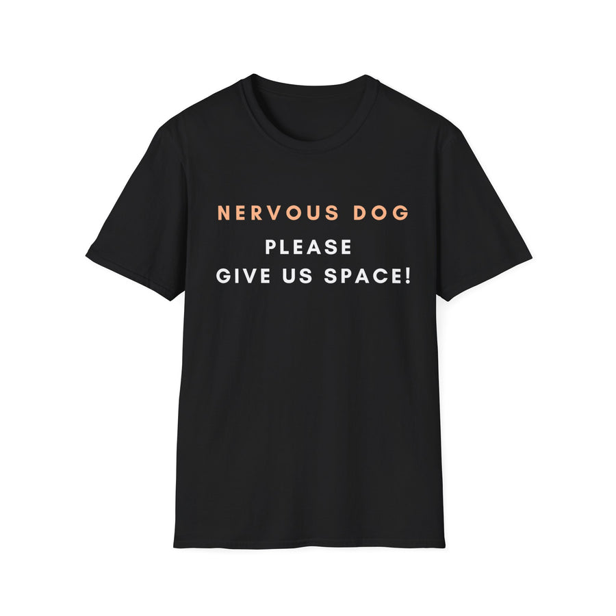 Nervous Dog Give Us Space - Tee