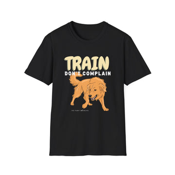 Train! Don't Complain - Tee