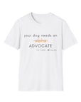 'Advocate for your dog' Tee