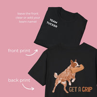 GET A GRIP RED HEELER - Tee